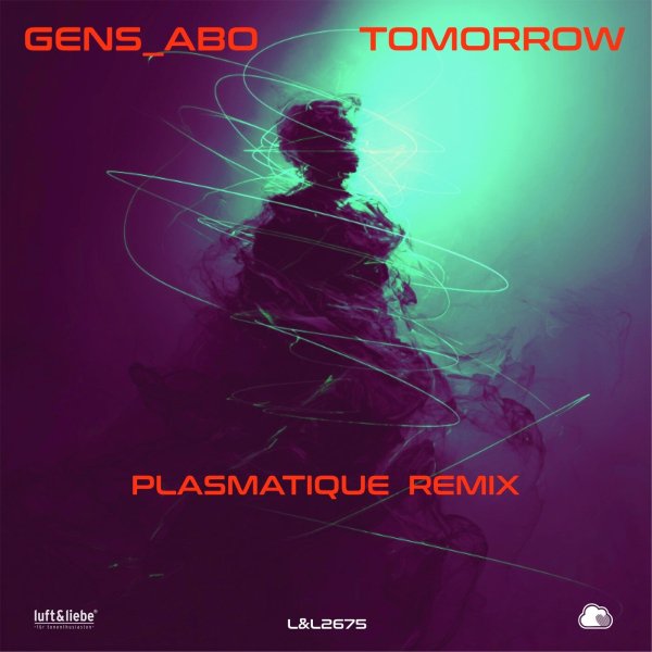 gens_abo - Tomorrow (Plasmatique Remix)
