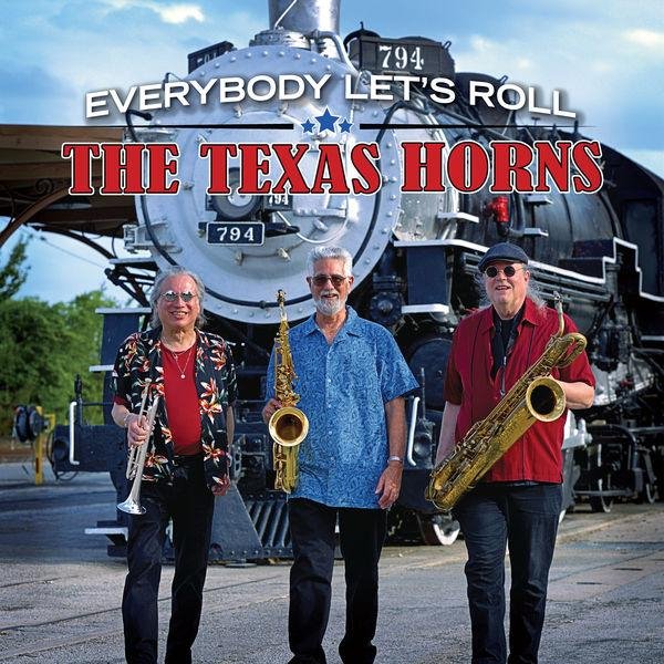 The Texas Horns - Everybody Let's Roll (feat. Carolyn Wonderland &amp; Anson Funderburgh)