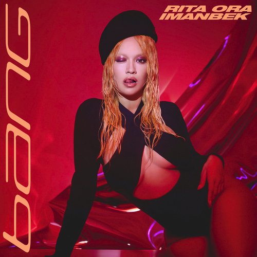 RITA ORA &amp; Imanbek - Bang Bang