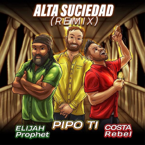 Elijah Prophet, Pipo Ti, Costa Rebel - Alta Suciedad (Remix)
