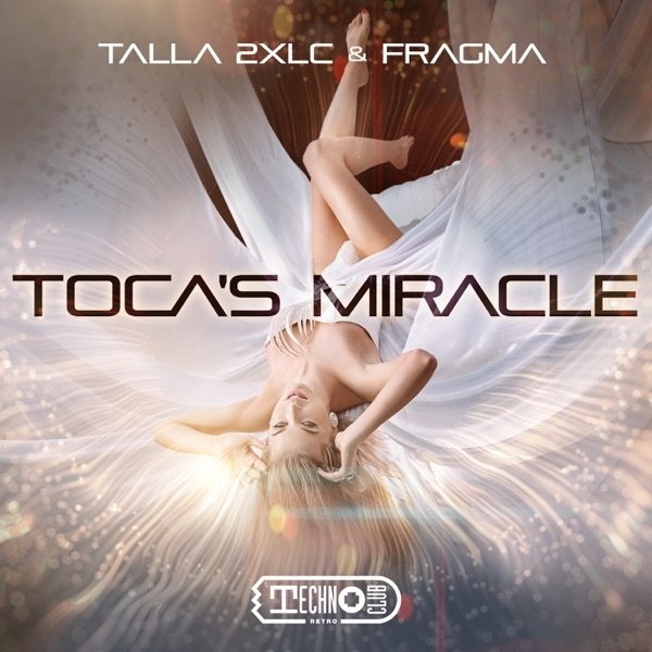 Talla 2XLC &amp; Fragma - Toca's Miracle (Extended Mix)