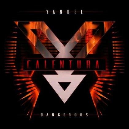 Yandel - Calentura Dangerous
