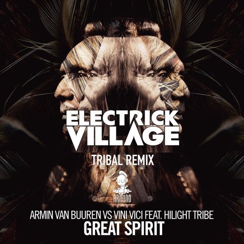 Armin Van Buuren vs Vini Vici Feat. Hilight Tribe - Great Spirit
