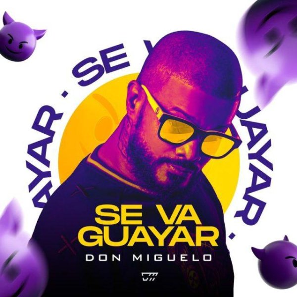 Don Miguelo - #Se Va Guayar (Reggaeton/Dembow)