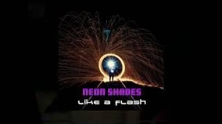 NEON SHADES - Like a Flash (2018 NeW)Italo Disco