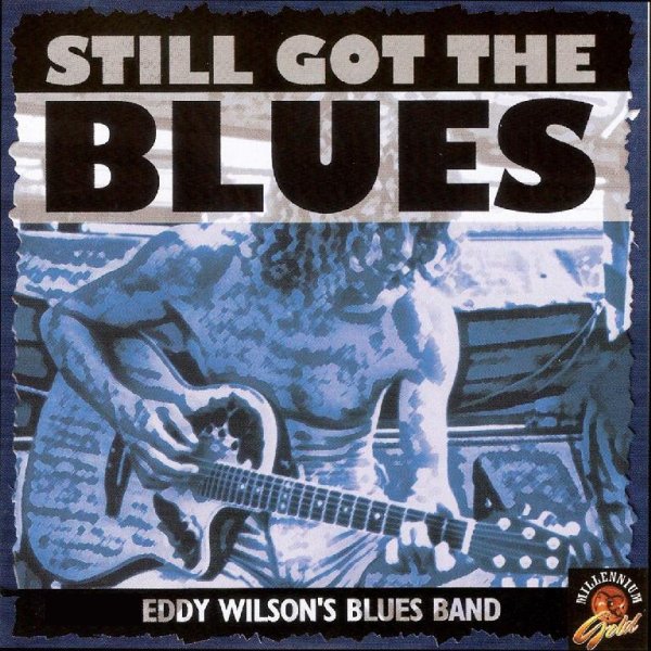 Eddy Wilson's Blues Band - I lust Can't Wait No More
