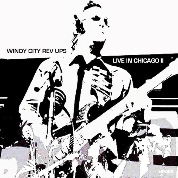 Windy City Rev Ups - Love Reaction (Live)