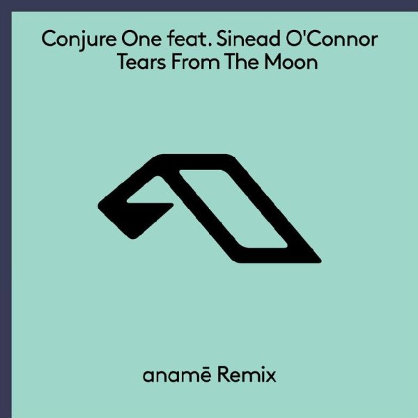 Conjure One / Sinéad O'Connor - Tears From The Moon (anamē Extended Mix)