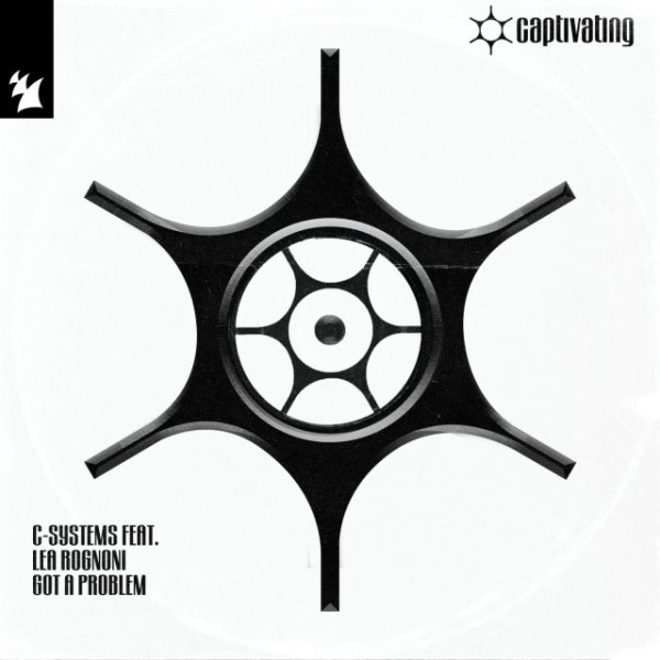 C-Systems feat. Lea Rognoni - Got A Problem (Extended Mix)