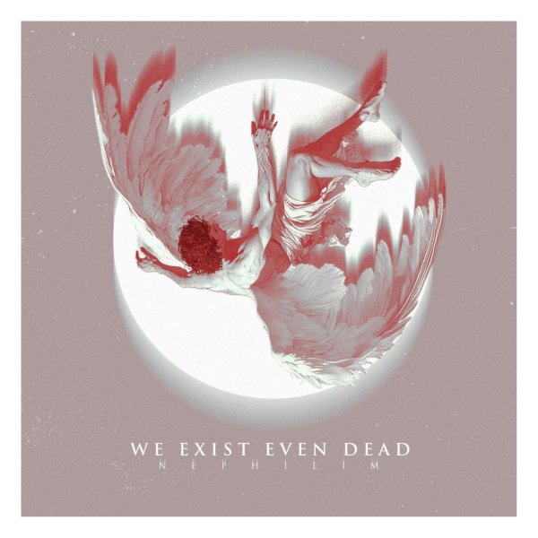 We Exist Even Dead - Shatter and Fall
