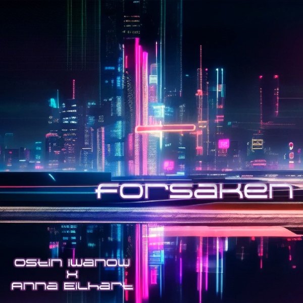 ostin iwanow &amp; Anna Eihart - Forsaken