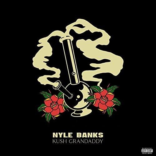 Nyle Banks - Kush Grandaddy