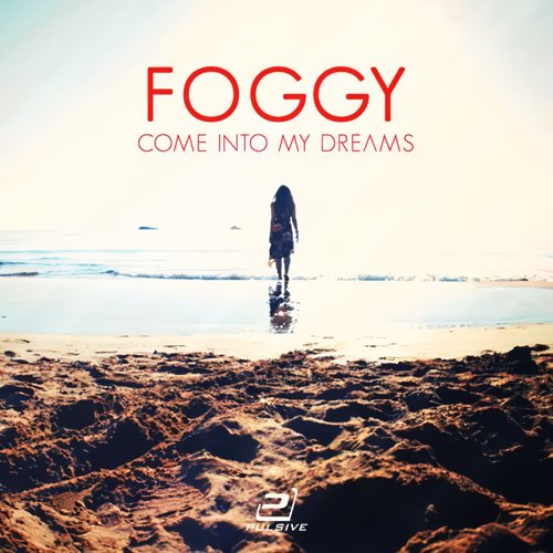 Foggy - Come (Into My Dream) (Vocal Radio Cut)