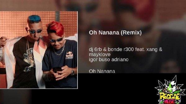 DJ 6RB &amp; Bonde R300 &amp; Xang &amp; Mayklove - #Oh Na Na Na (Remix)