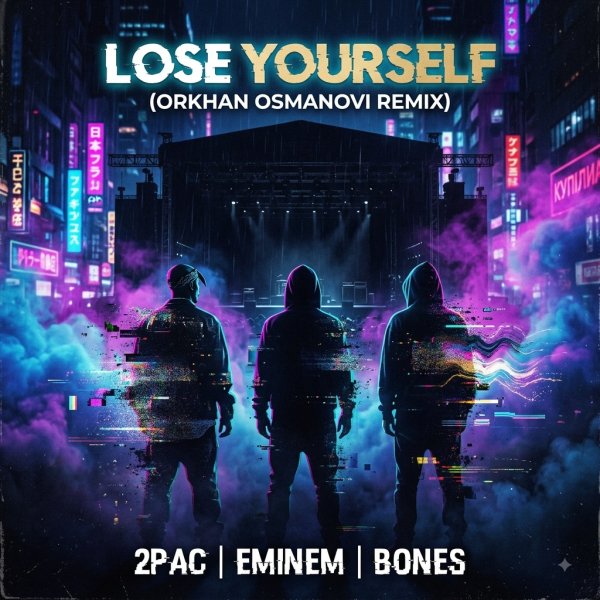 2Pac, Eminem &amp; Bones - Lose Yourself (Orkhan Osmanovi Remix)