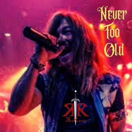 Red Ravyn - Never Too Old