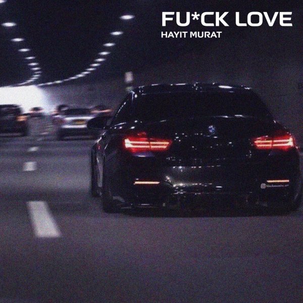 Hayit Murat - Hayit Murat - F*ck Love!