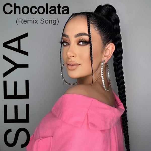 SEEYA - Chocolata (Remix Song)