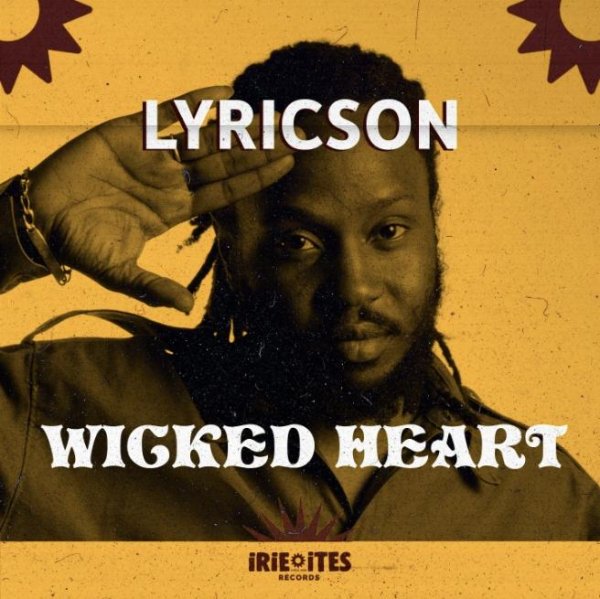 Lyricson &amp; Irie Ites - Wicked Heart
