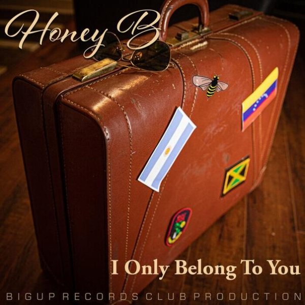 Honey B - I Only Belong To You