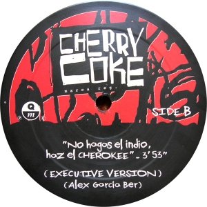Cherry Coke - No Hagas El Indio, Haz El Cherokee (Executive Version)