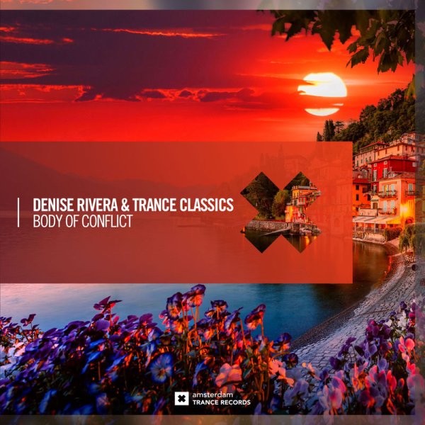 Denise Rivera/Trance Classics - Body of Conflict (Extended Mix)