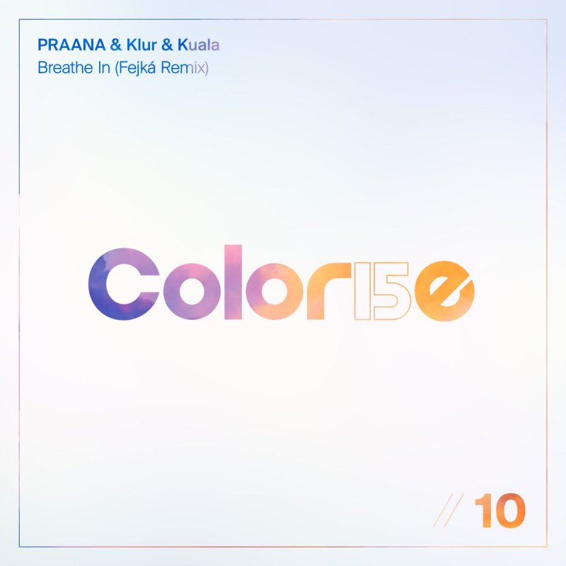 Praana, Klur, Fejká, Kuala - Breathe In (feat. Kuala) (Fejká Extended Remix)