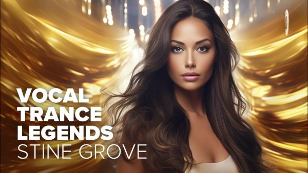 TRANCE MUSIC - VOCAL TRANCE LEGENDS - STINE GROVE