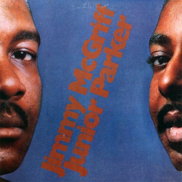 Jimmy McGriff &amp; Junior Parker - Don't Let The Sun Catch You Cryin'