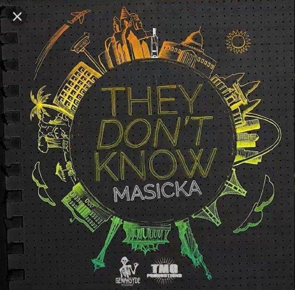 Masicka - #They Don't Know (Reggae/Dancehall)