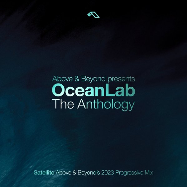 Above &amp; Beyond pres OceanLab - Satellite (Above &amp; Beyond's 2023 Progressive Mix)