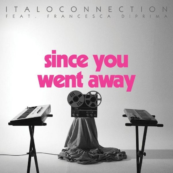 Italoconnection - Since You Went Away (Instrumental)