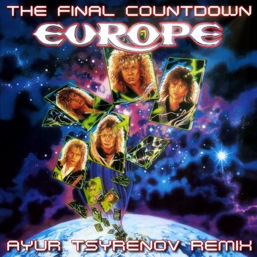 Europe - The Final Countdown (Ayur Tsyrenov Remix)