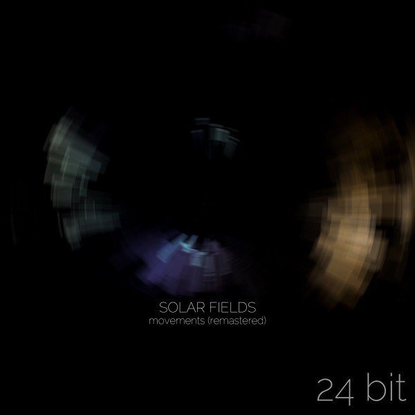 Solar Fields - Movements (Remastered) (Full album continuous mix)