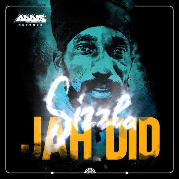 Sizzla &amp; Addis Records - Jah Did