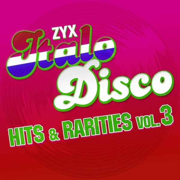 Various - Zyx Italo Disco Hits &amp; Rarities Vol. 3 (2021)