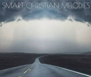 Smart Christian Melodies - Однажды придёт ответ