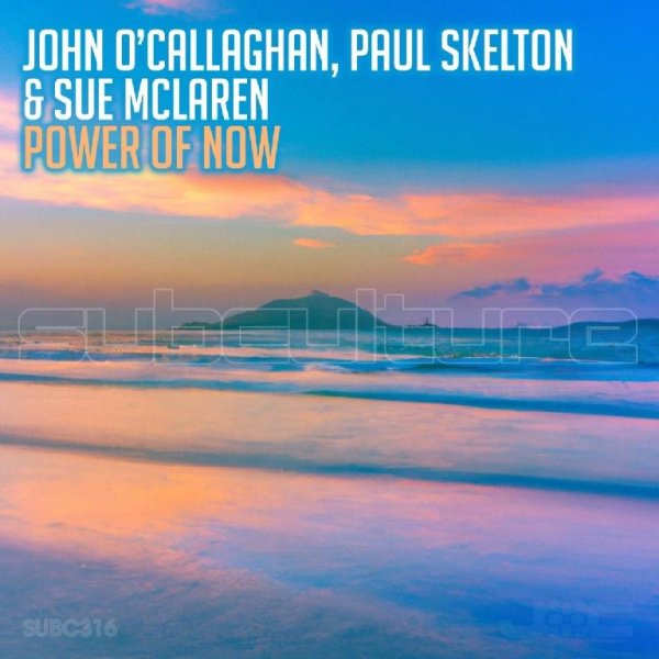 John O'Callaghan, Paul Skelton &amp; Sue McLaren - Power of Now (Acoustic Mix)