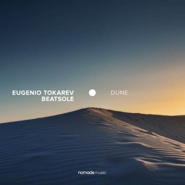 Beatsole, Eugenio Tokarev - Dune  (Extended Mix)