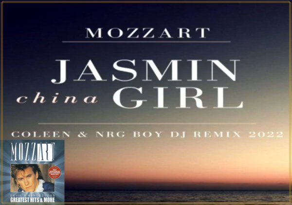 Mozzart - Jasmin China Girl (Coleen &amp; NRG Boy DJ Remix 2022)