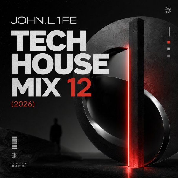 JOHN.L1FE - Tech House Mix 12 (2026).mp3