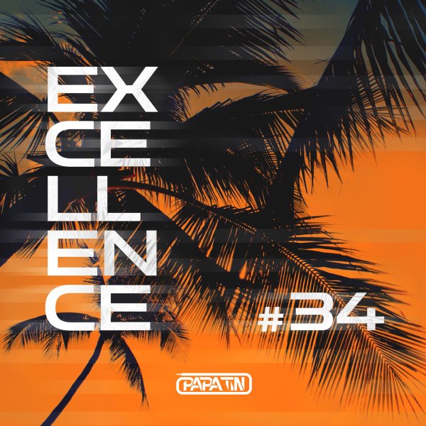 Papa Tin - EXCELLENCE MIX 34 (FULL MIX)