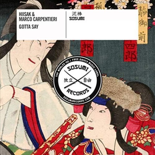 Hiisak &amp; Marco Carpentieri - Gotta Say (Original Mix)