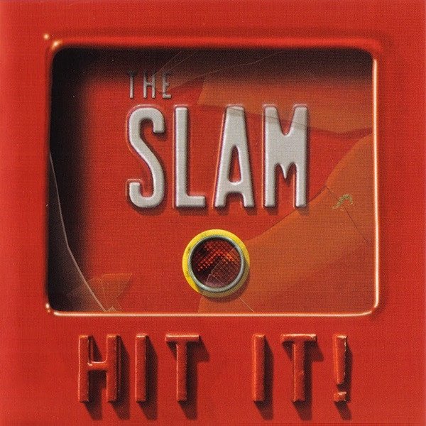 The Slam - Hit It! (2011) FULL ALBUM
