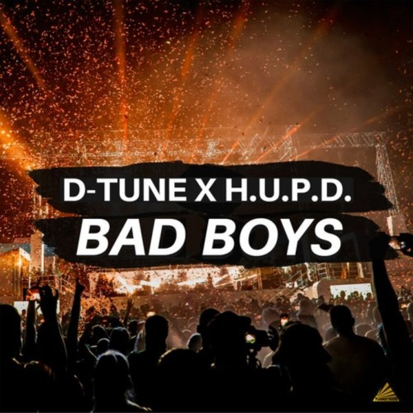 D-Tune x H.U.P.D. - Bad Boys (Extended Mix)