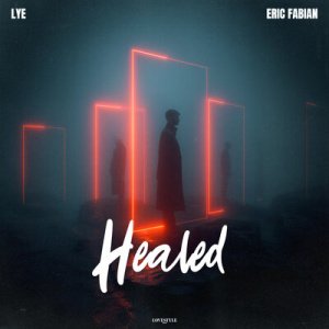 Lye &amp; Eric Fabian - Healed