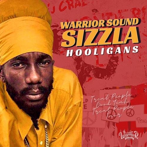 Sizzla &amp; Warrior Sound - Hooligans