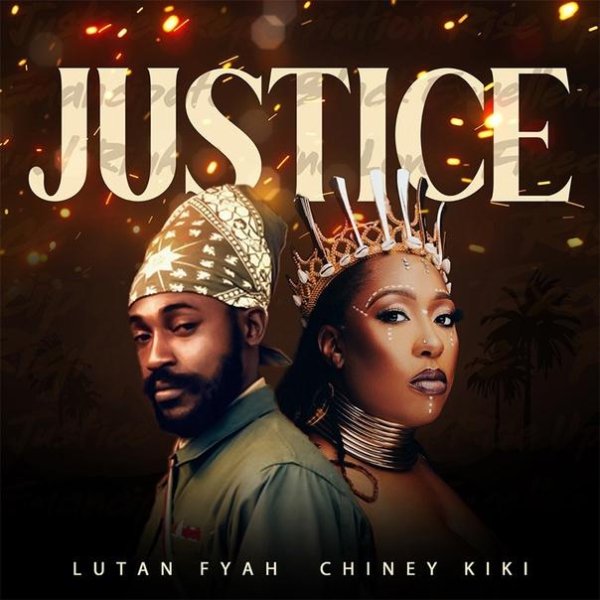 Chiney Kiki &amp; Lutan Fyah - Justice