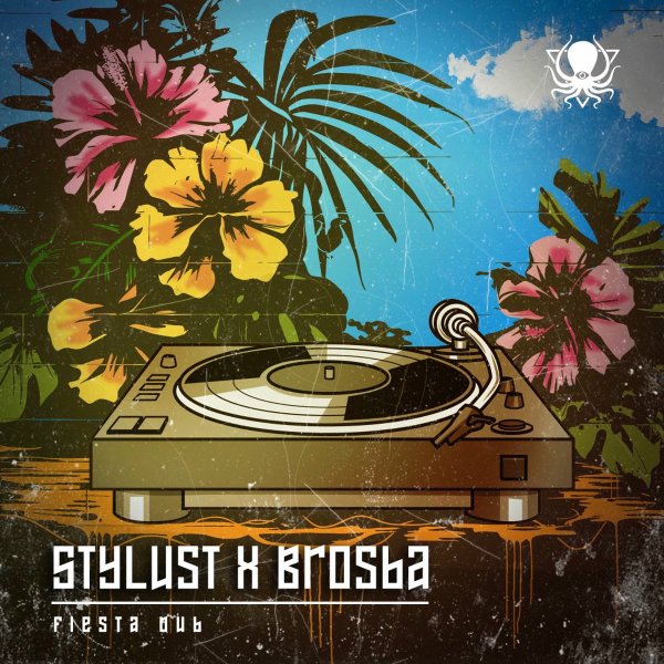 Stylust &amp; BROSBA - Fiesta Dub
