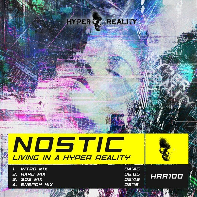 Nostic - Living in a Hyper Reality (303 Mix)